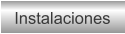 Instalaciones