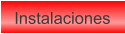 Instalaciones